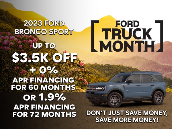 2023 Ford Bronco Sport - Up to $3.5K OFF MSRP + 0% APR For 60 Months ~OR~